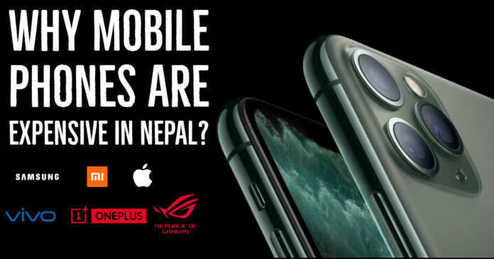 Why mobile phones are expensive in Nepal?