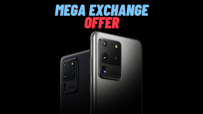 Samsung Mega Exchange Offer on Galaxy S20 and Galaxy S20+