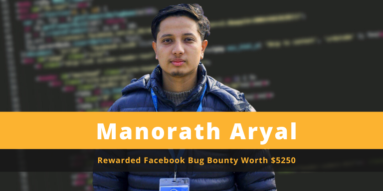 Manorath Aryal, Youth from Palpa awarded Facebook Bug Bounty Worth $5000